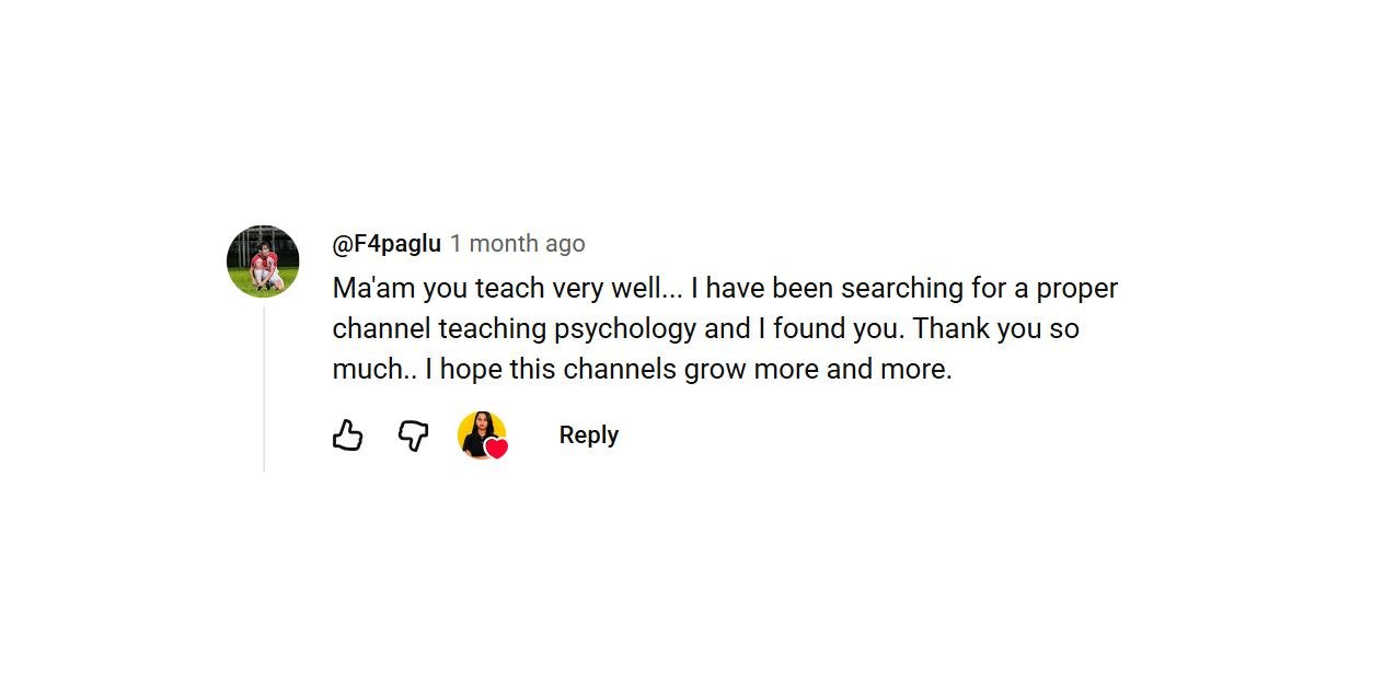 What Students Say YouTube comment from @F4paglu on a Class 11 Psychology one-shot by Savvy Ma'am: Ma'am you teach very well... I have been searching for a proper channel teaching psychology and I found you. Thank you so much.. I hope this channels grow more and more.